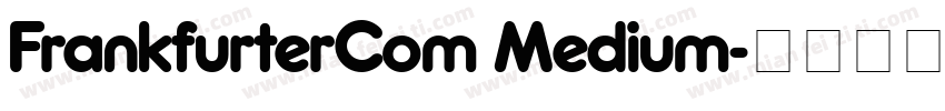 FrankfurterCom Medium字体转换